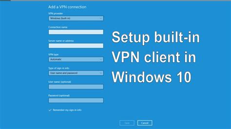how to setup windows 10 built in vpn